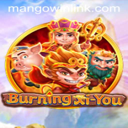 Unveiling BurningXiYou: A Captivating Journey through Myth and Adventure