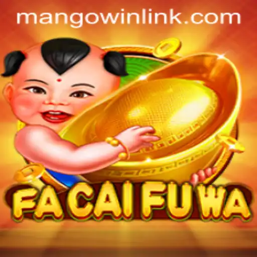 Discover the Exciting World of FaCaiFuWa Amidst the MANGO WIN PH Craze