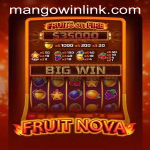 Exploring the Thrills of FruitNova: A Comprehensive Guide
