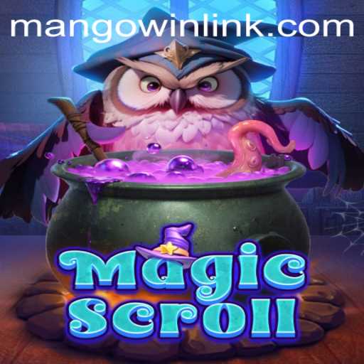 MagicScroll: Embark on a Mystical Adventure with MANGO WIN PH
