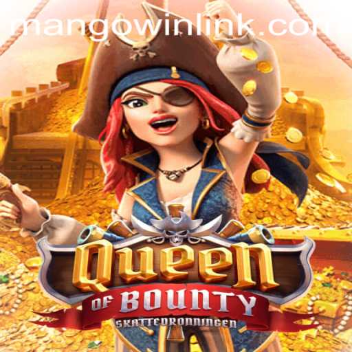 Exploring the Exciting World of QueenofBounty: A Thrilling Adventure Awaits